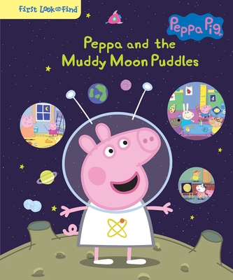 Peppa Pig: Peppa and the Muddy Moon Puddles: Fi... 1649960581 Book Cover