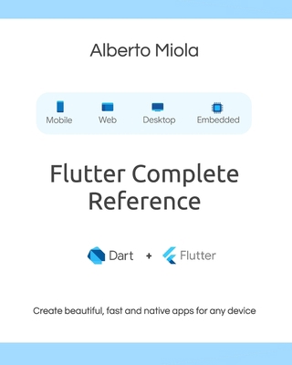 Flutter Complete Reference: Create beautiful, f... B08KH3R9SY Book Cover