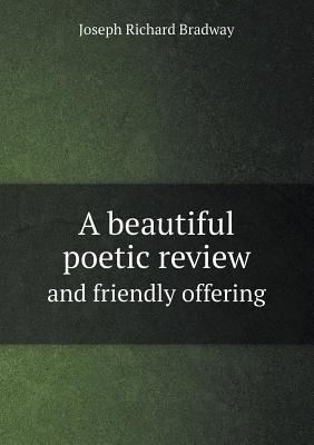 A beautiful poetic review and friendly offering 5518609353 Book Cover