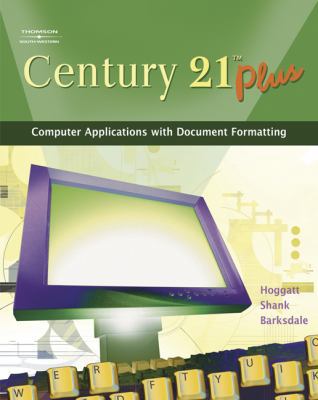 Century 21 Plus: Computer Applications with Doc... B000SSVJOU Book Cover