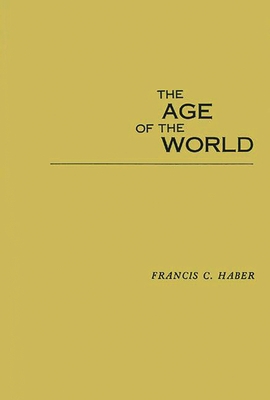 The Age of the World: Moses to Darwin 0837198984 Book Cover