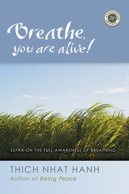 Breathe, You Are Alive: Sutra on the Full Aware... 1888375841 Book Cover