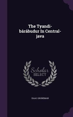 The Tyandi-båråbudur In Central-java 1346497192 Book Cover