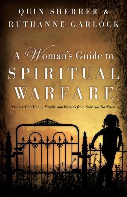A Woman's Guide to Spiritual Warfare: Protect Y... 0800797132 Book Cover