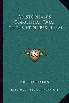 Aristophanis Comoediae Duae Plutus Et Nubes (1732) 1104715244 Book Cover