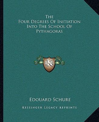 The Four Degrees Of Initiation Into The School ... 1162908823 Book Cover