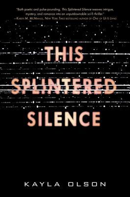 This Splintered Silence 0062484915 Book Cover