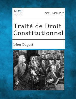 Traite de Droit Constitutionnel [French] 1287362567 Book Cover