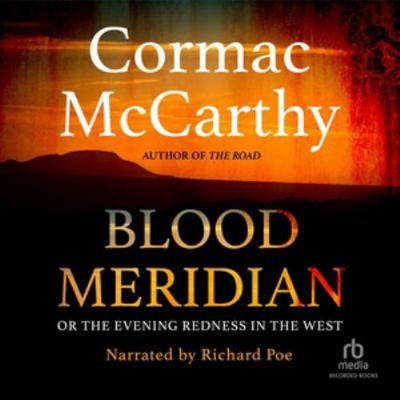 Blood Meridian: Or the Evening Redness in the West 1664472150 Book Cover