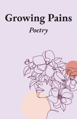Growing Pains: Poetry B0GS3Z3XZH Book Cover