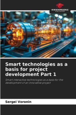 Smart technologies as a basis for project devel... 6200844615 Book Cover