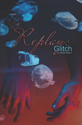 Replay: Glitch 108228484X Book Cover