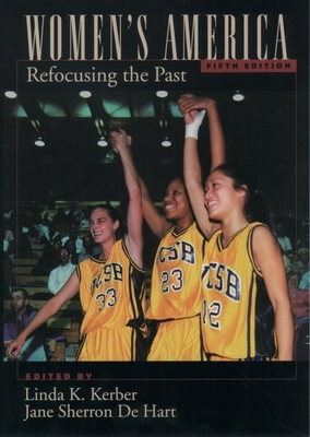 Women's America: Refocusing the Past 0195121813 Book Cover