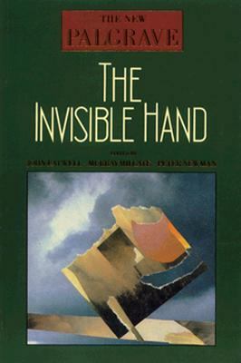 The Invisible Hand: The New Palgrave 0393958590 Book Cover