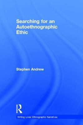 Searching for an Autoethnographic Ethic 1629584975 Book Cover