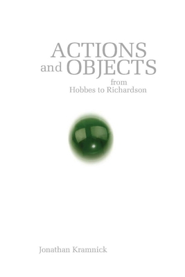 Actions and Objects from Hobbes to Richardson 0804770514 Book Cover