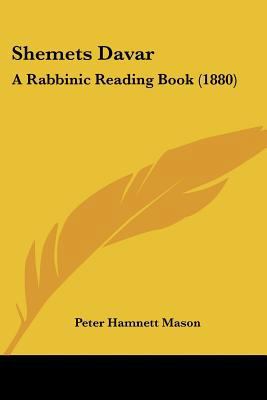 Shemets Davar: A Rabbinic Reading Book (1880) 1120705525 Book Cover