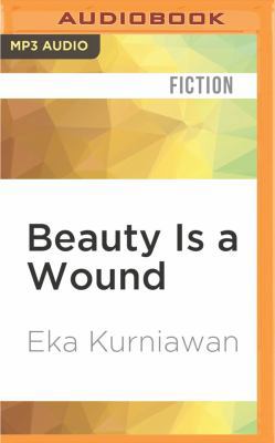 Beauty Is a Wound 1531870899 Book Cover