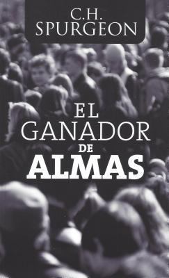 El Ganador de Almas = Winner of Souls [Spanish] 1848713924 Book Cover