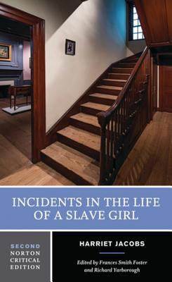 Incidents in the Life of a Slave Girl: A Norton... 0393614565 Book Cover