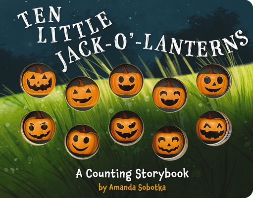 Ten Little Jack O Lanterns: A Magical Counting ... 1646431529 Book Cover