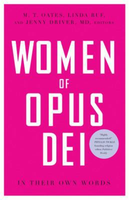 Women of Opus Dei In Their Own Words 082452425X Book Cover