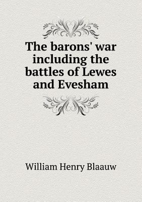 The barons' war including the battles of Lewes ... 5518496206 Book Cover