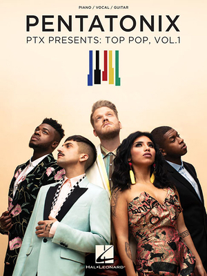 Pentatonix - Ptx Presents: Top Pop, Vol. 1 1540030652 Book Cover