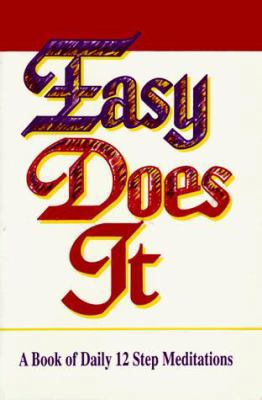 Easy Does It: Daily Meditations for All Twelve ... 0934125120 Book Cover