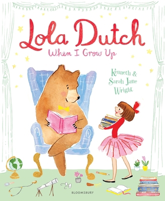 Lola Dutch When I Grow Up 1526606089 Book Cover