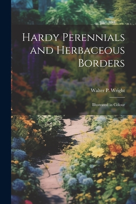 Hardy Perennials and Herbaceous Borders; Illust... 1021944386 Book Cover