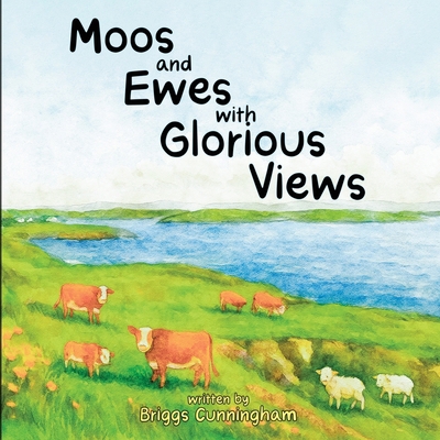 Moos and Ewes with Glorious Views [Large Print] 180588073X Book Cover