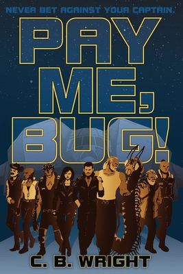 Pay Me, Bug! 1939633001 Book Cover