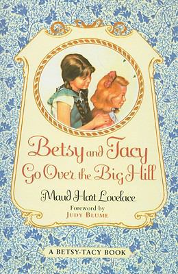 Betsy and Tacy Go Over the Big Hill 0780790928 Book Cover