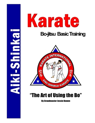 Aiki-Shinkai Karate Bo-jitsu Basic Training: Bo... B088LB6WGL Book Cover