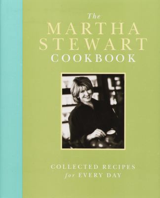 The Martha Stewart Cookbook: Collected Recipes ... 0517703351 Book Cover