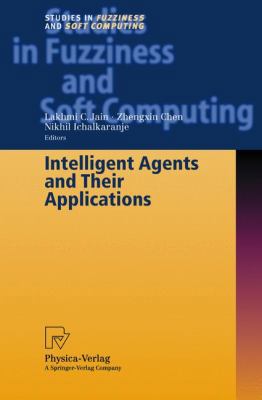Intelligent Agents and Their Applications 3790814695 Book Cover