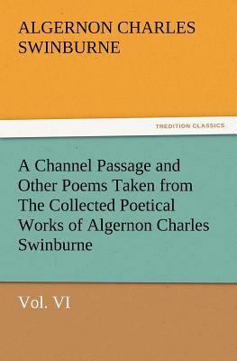A Channel Passage and Other Poems Taken from th... 3847226673 Book Cover