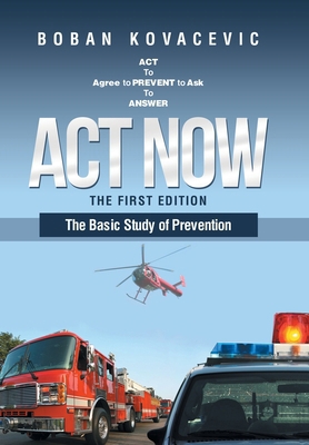 Act Now: The Basic Study of Prevention B0DL8S2H2J Book Cover