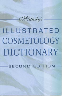 Milady's Illustrated Cosmetology Dictionary 1562536672 Book Cover