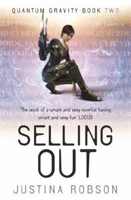 Selling Out. Justina Robson 0575082038 Book Cover