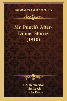 Mr. Punch's After-Dinner Stories (1910) 1164165399 Book Cover