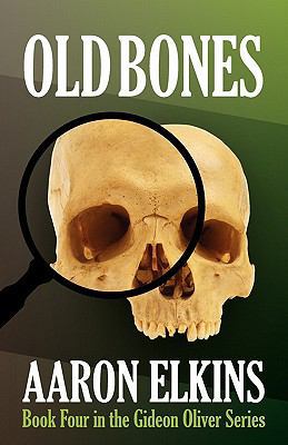 Old Bones (Book Four in the Gideon Oliver Series) 1617561665 Book Cover