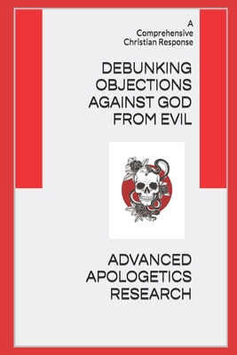 Debunking Objections against God from Evil: A C... B0DWRVYYBB Book Cover