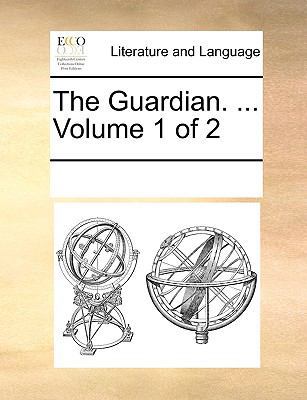The Guardian. ... Volume 1 of 2 1170231144 Book Cover