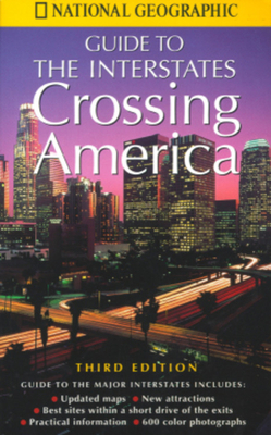 Crossing America: National Geographic's Guide t... 0792274733 Book Cover