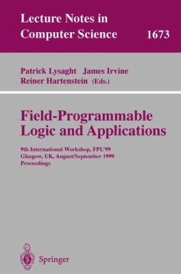 Field Programmable Logic and Applications: 9th ... 3540649921 Book Cover