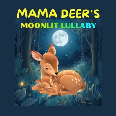 Mama Deer's Moonlit Lullaby B0G4G2GL4S Book Cover