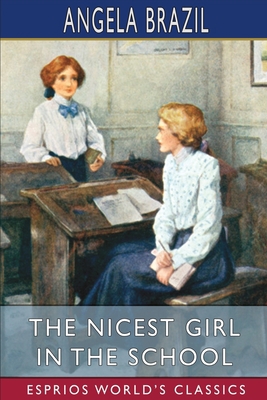 The Nicest Girl in the School (Esprios Classics... B0B6YY5G6D Book Cover