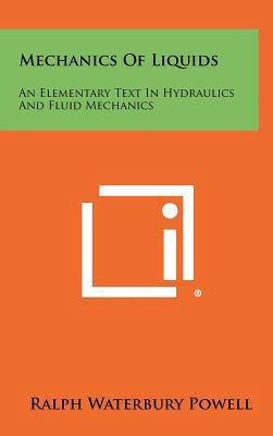 Mechanics of Liquids: An Elementary Text in Hyd... 1258405601 Book Cover